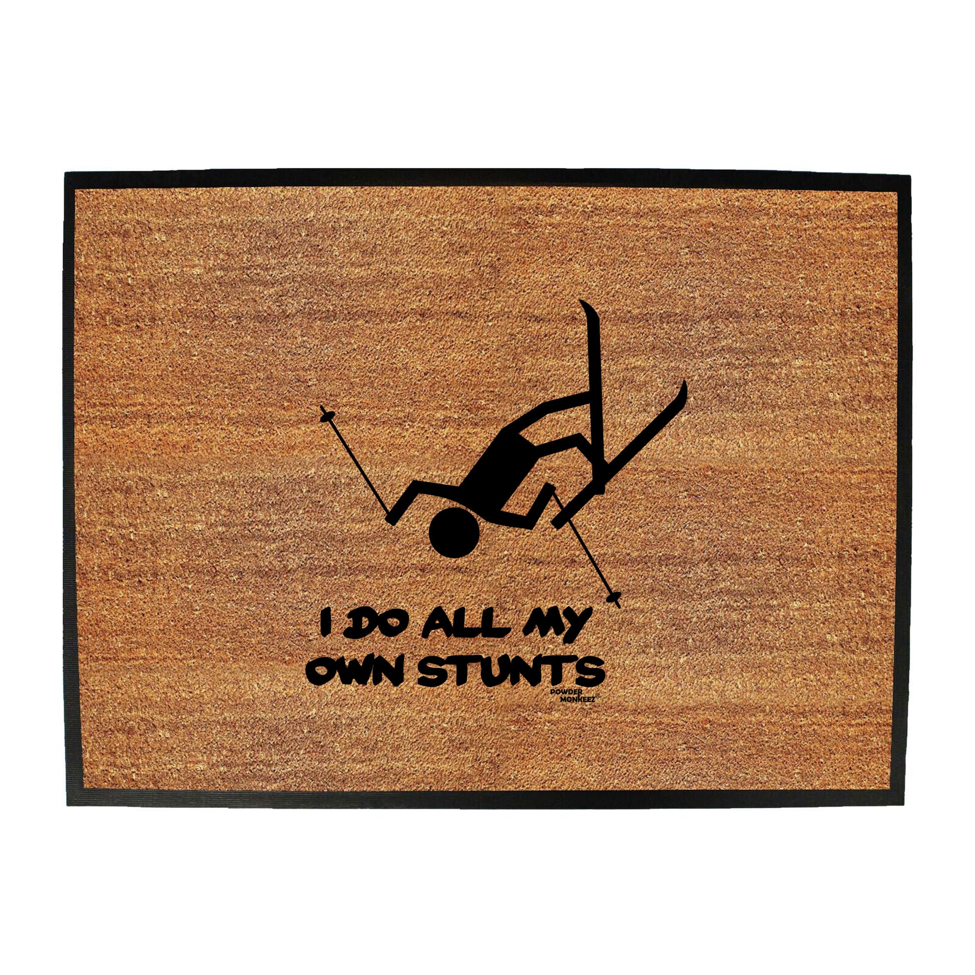 Pm I Do All My Own Stunts - Funny Novelty Doormat