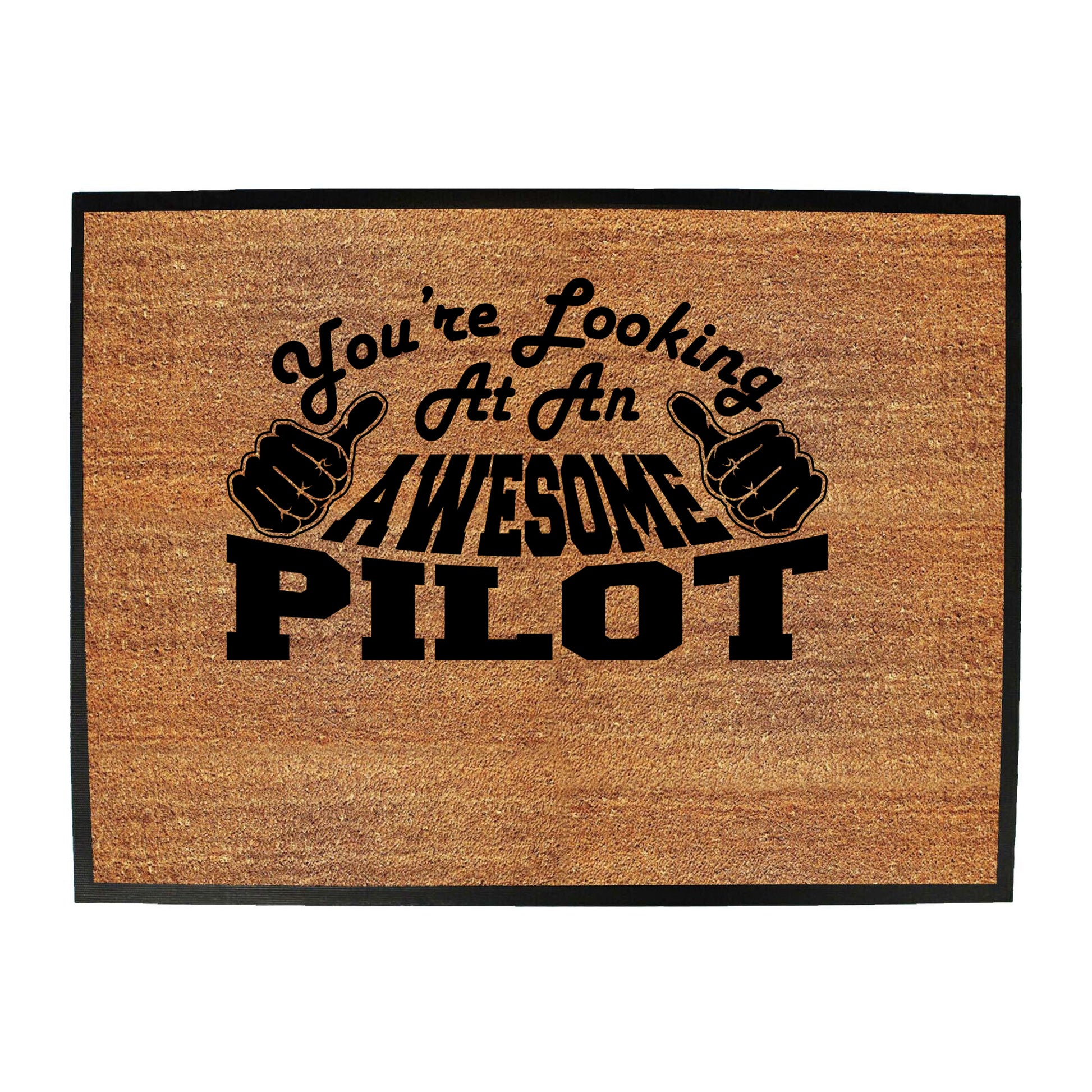 Youre Looking At An Awesome Pilot - Funny Novelty Doormat