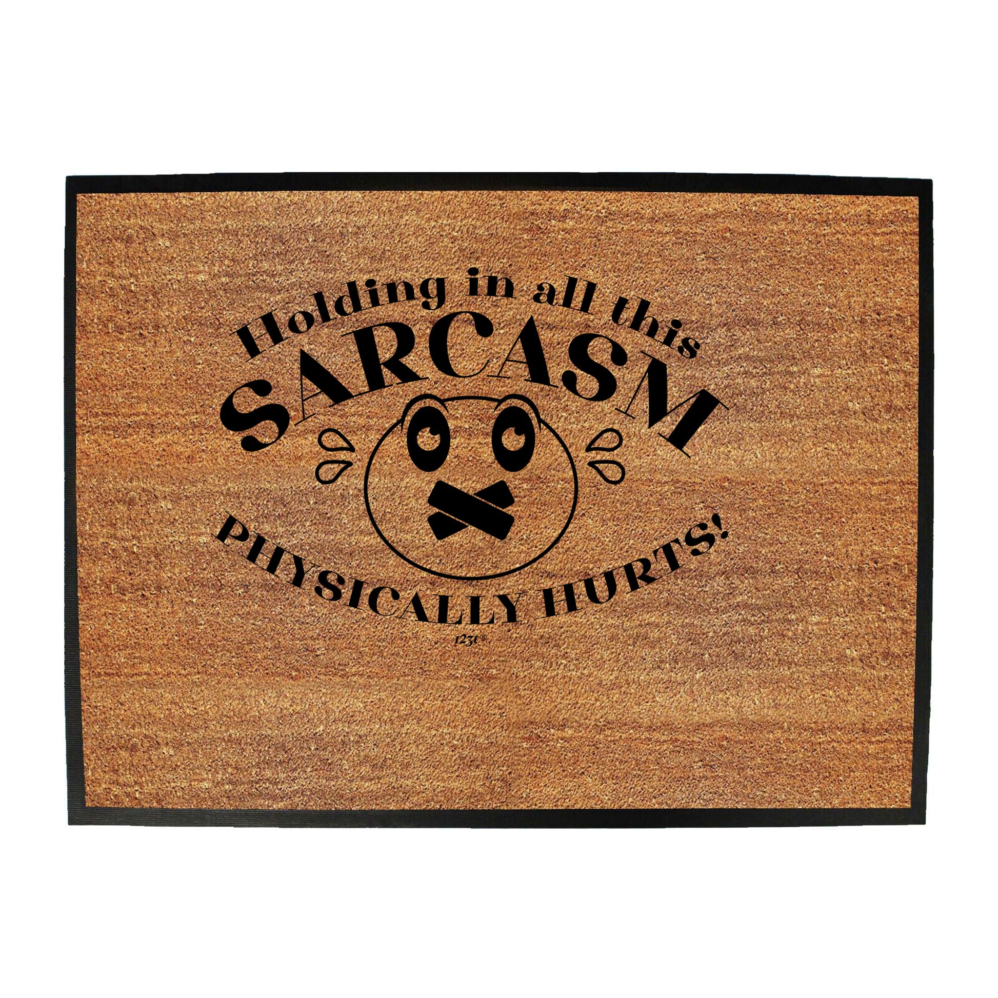 Holding In All This Sarcasm - Funny Novelty Doormat