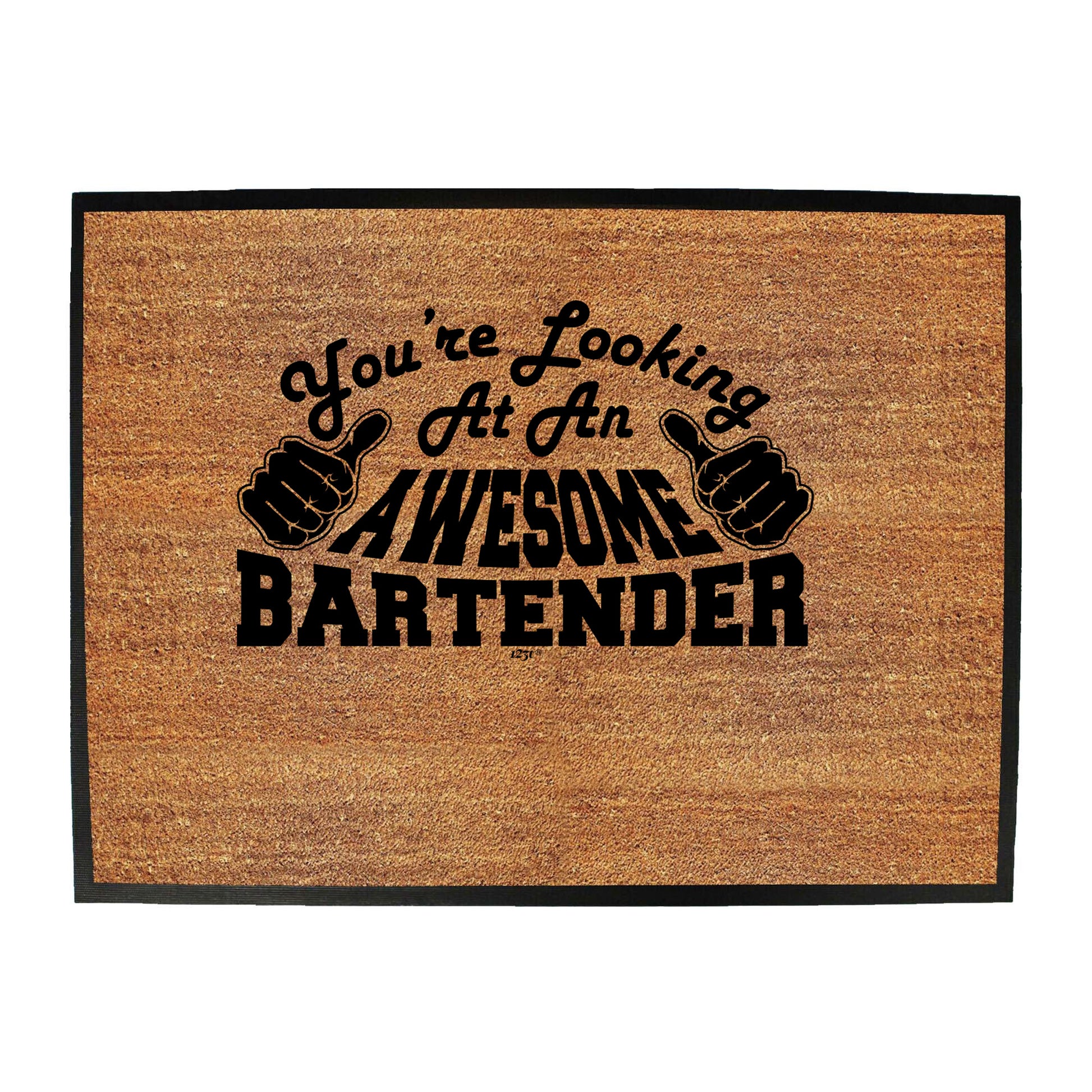 Youre Looking At An Awesome Bartender - Funny Novelty Doormat