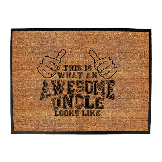 This Is What Awesome Uncle - Funny Novelty Doormat