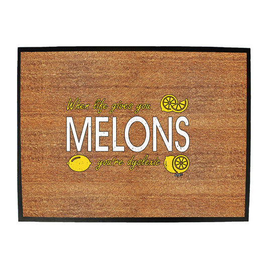 When Life Gives You Melons - Funny Novelty Doormat