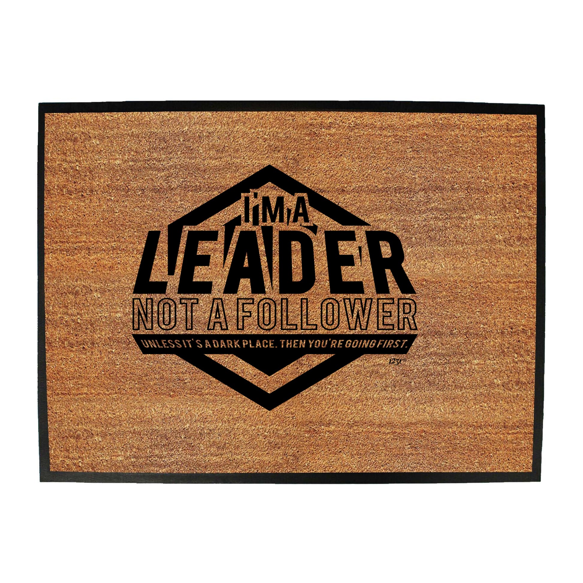 Im A Leader Not A Follower - Funny Novelty Doormat
