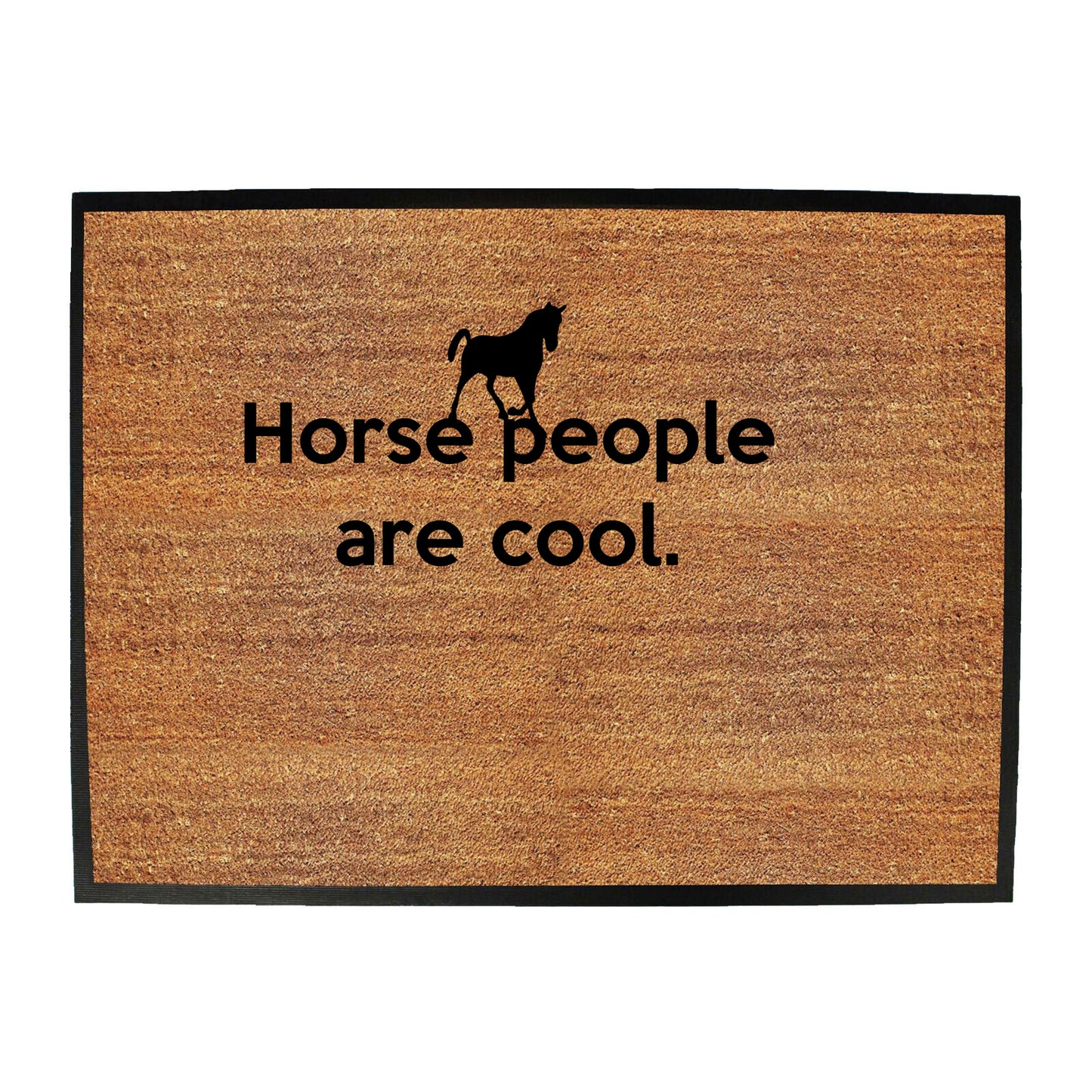 Horse People Are Cool - Funny Novelty Doormat