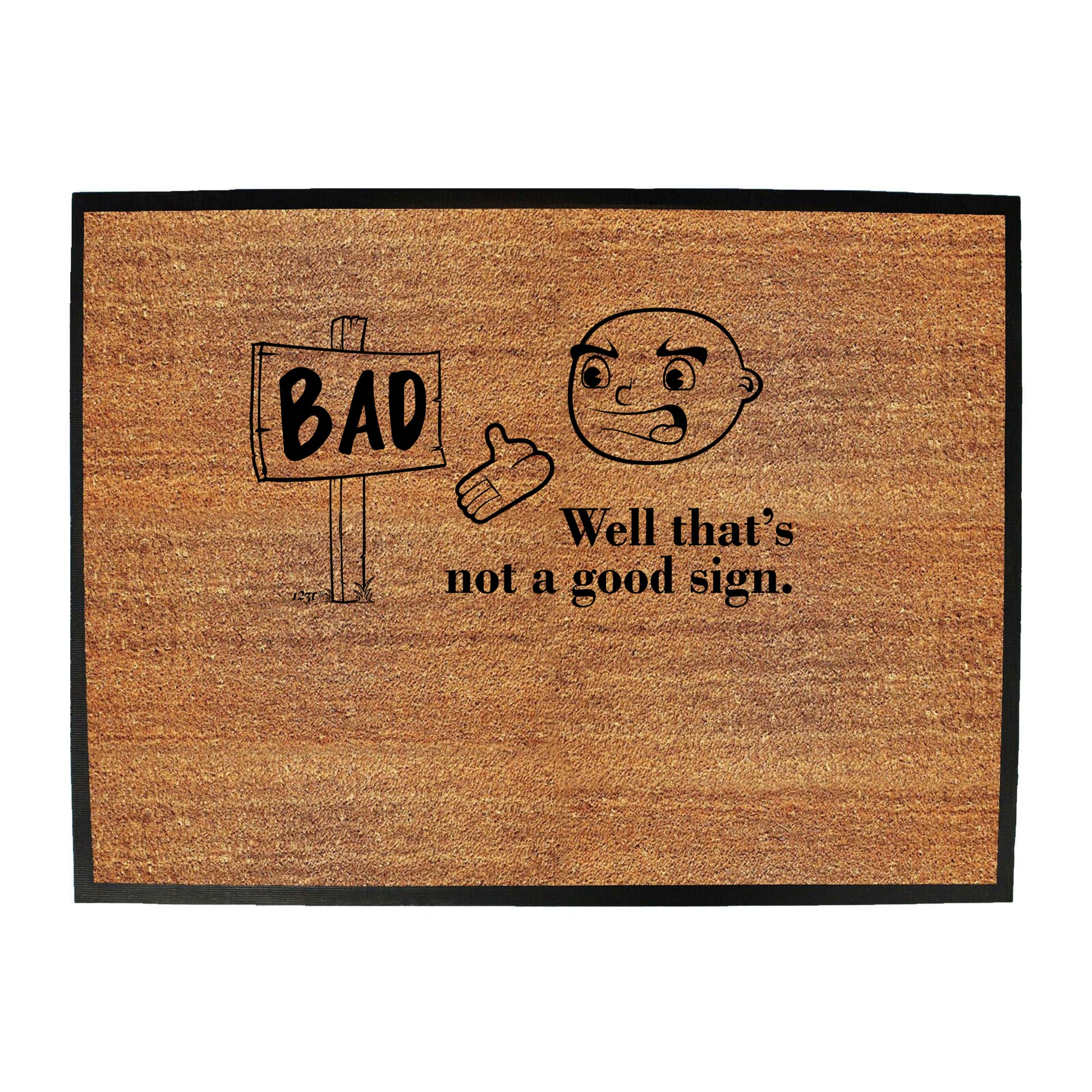 Well Thats Not A Good Sign White - Funny Novelty Doormat