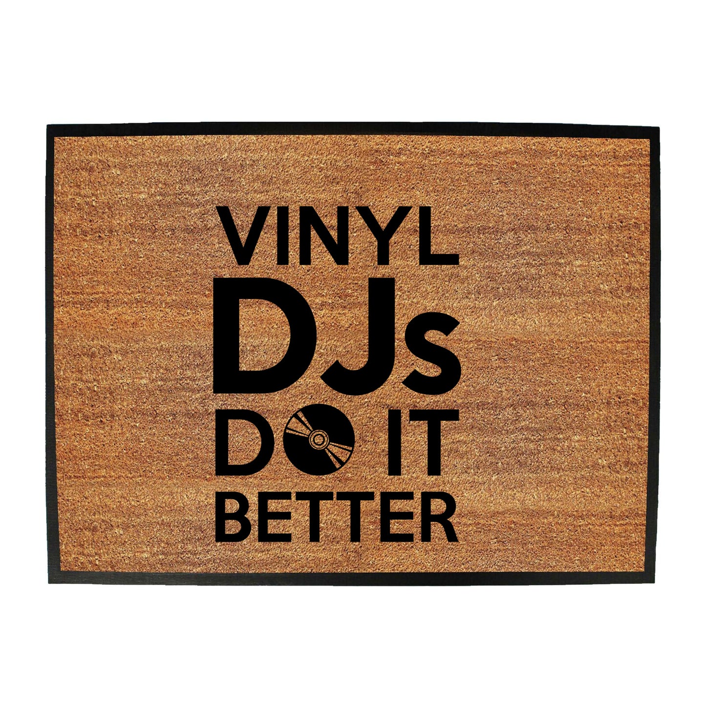 Vinyl Djs Do It Better - Funny Novelty Doormat