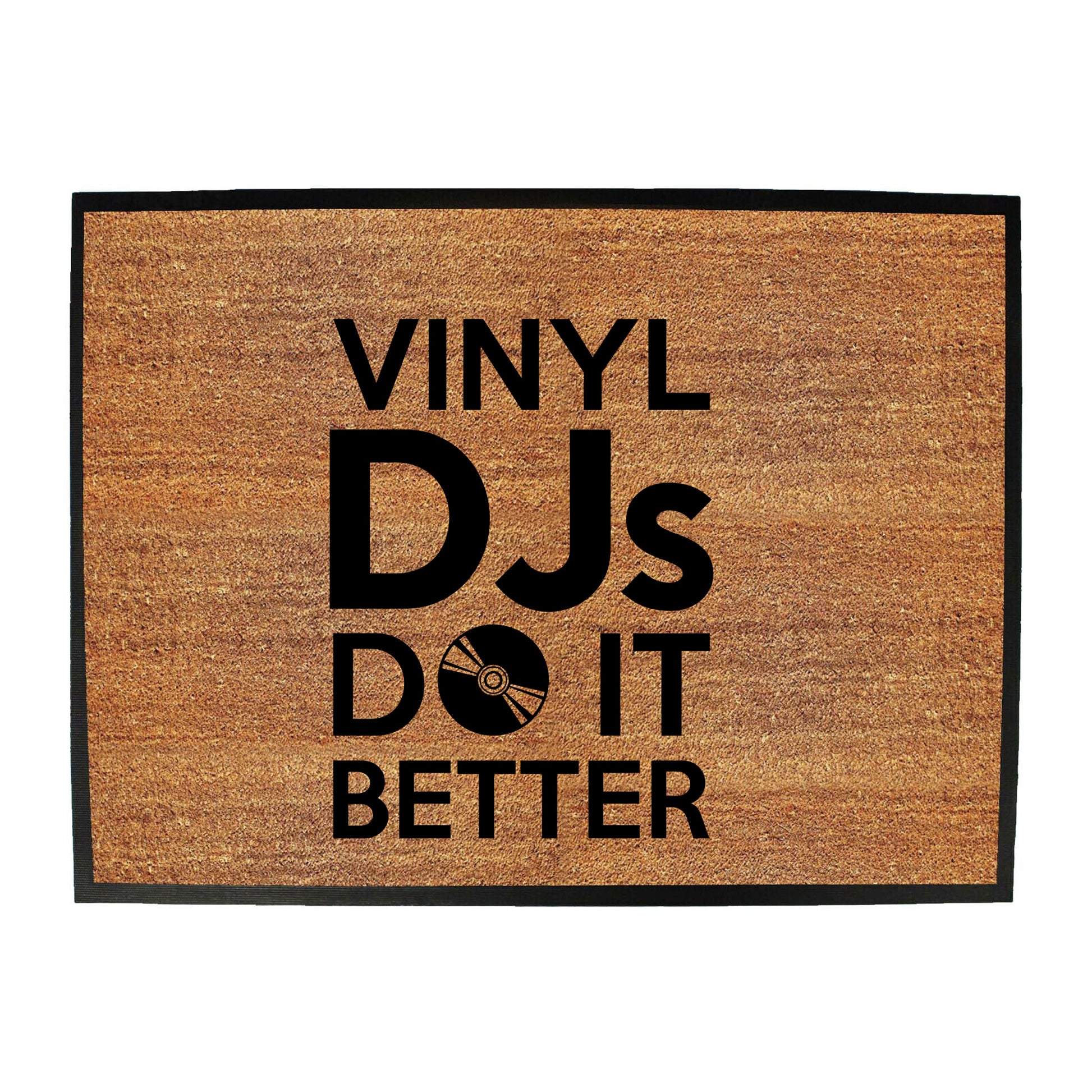 Vinyl Djs Do It Better - Funny Novelty Doormat