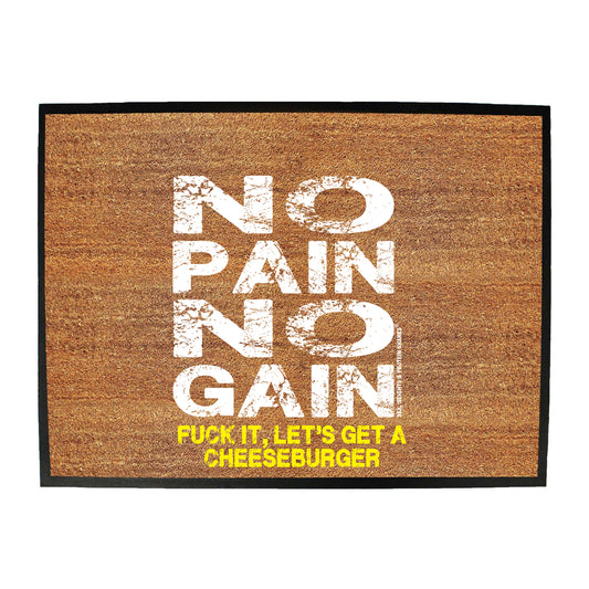 Swps No Pain No Gain Cheeseburger - Funny Novelty Doormat