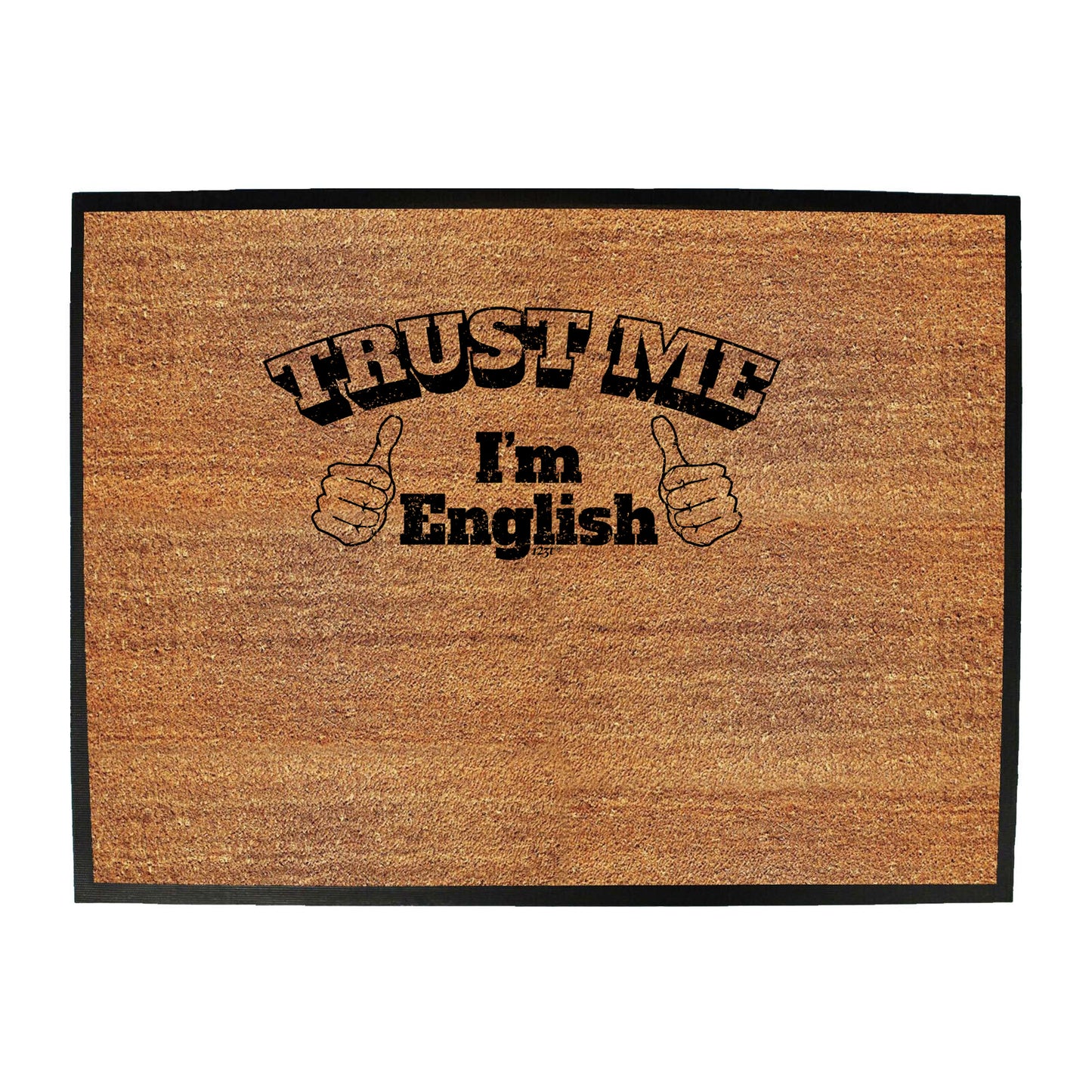 Trust Me Im English - Funny Novelty Doormat