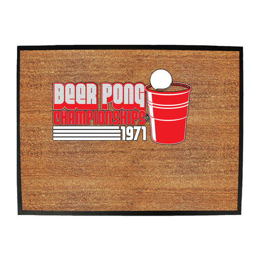 Beer Pong Championships - Funny Novelty Doormat