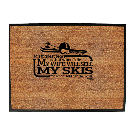 Pm My Biggest Fear My Wife Sell Skis - Funny Novelty Doormat