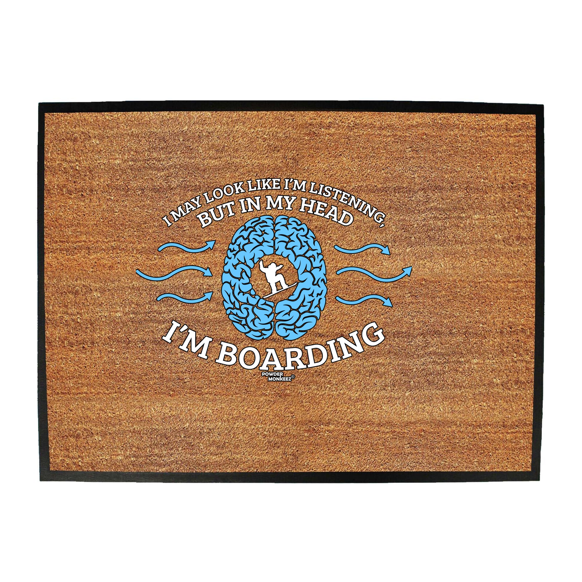 Pm I May Look Like Im Listening Boarding - Funny Novelty Doormat