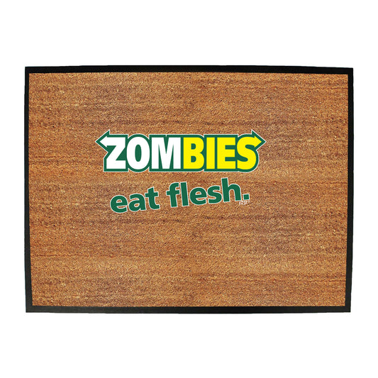 Zombies Eat Flesh - Funny Novelty Doormat