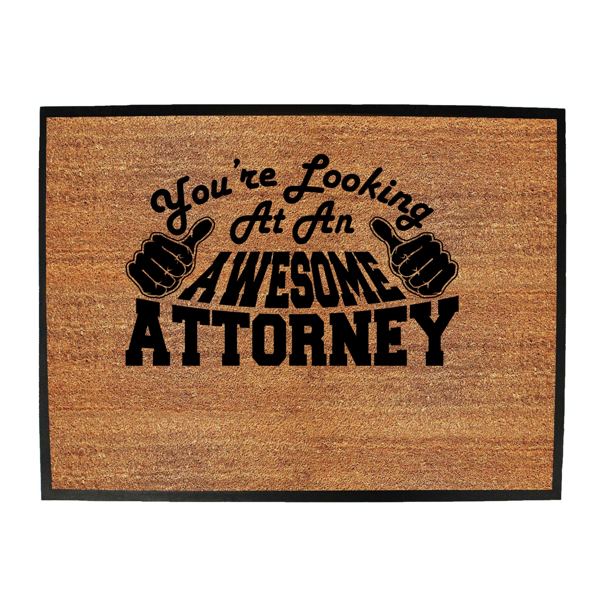 Youre Looking At An Awesome Attorney - Funny Novelty Doormat