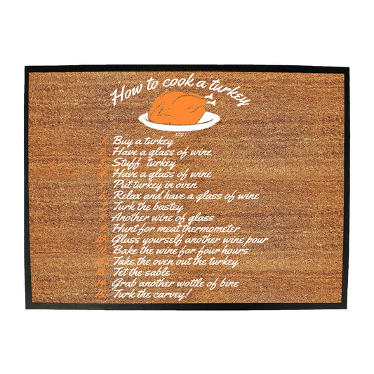 How To Cook A Turkey Christmas - Funny Novelty Doormat