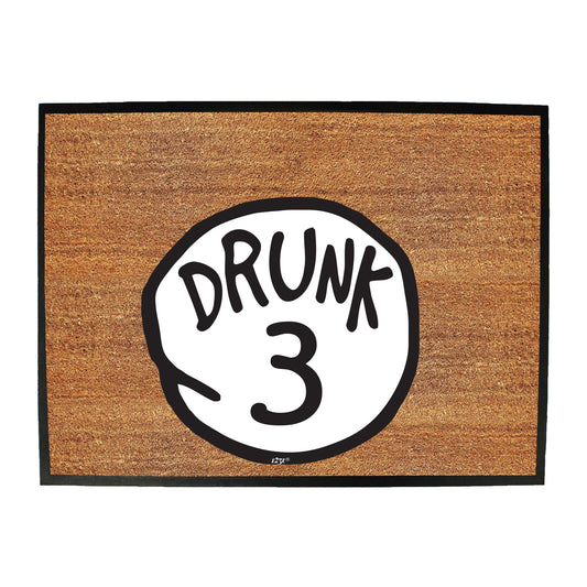 Drunk 3 - Funny Novelty Doormat