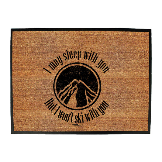 Pm I May Sleep With You Ski - Funny Novelty Doormat