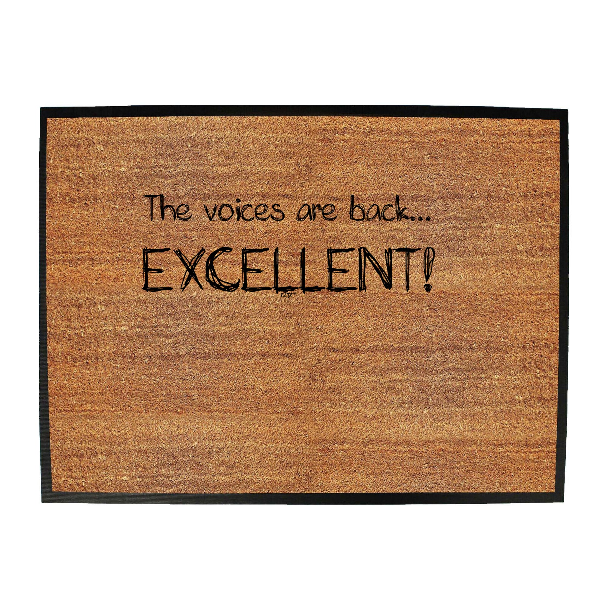 The Voices Are Back Excellent - Funny Novelty Doormat