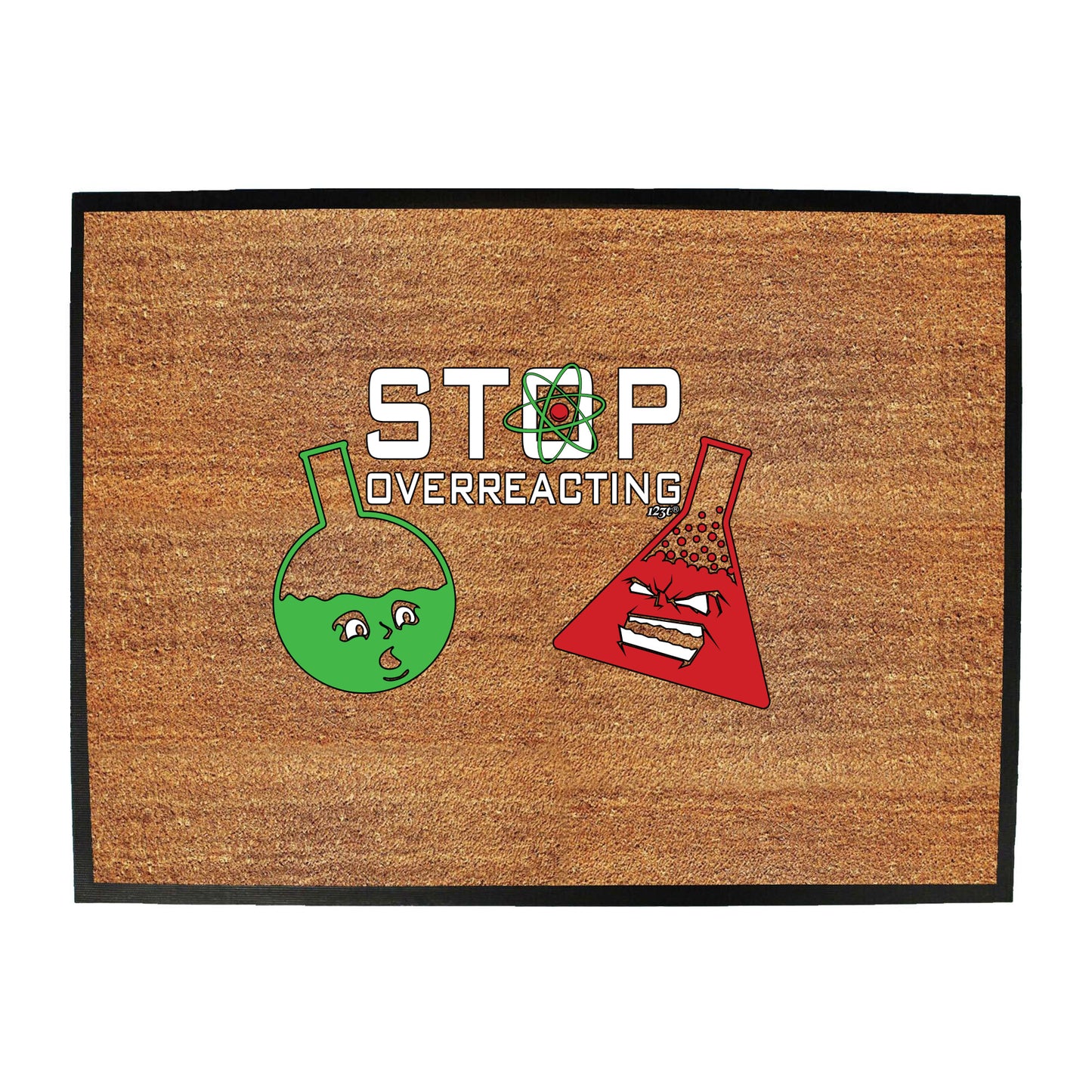 Stop Overreacting - Funny Novelty Doormat