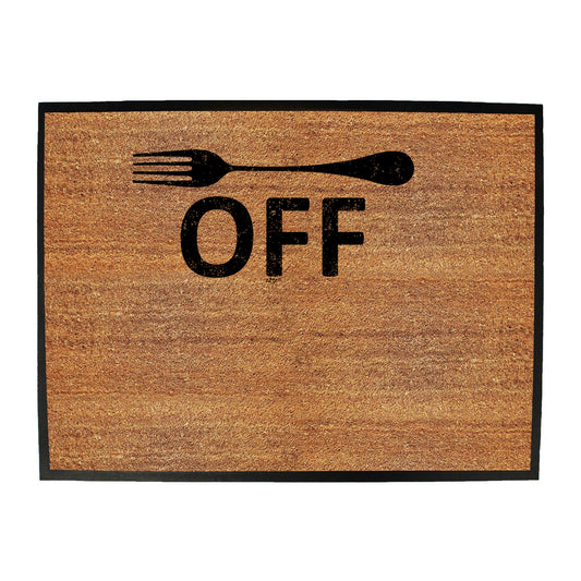 Fork Off - Funny Novelty Doormat