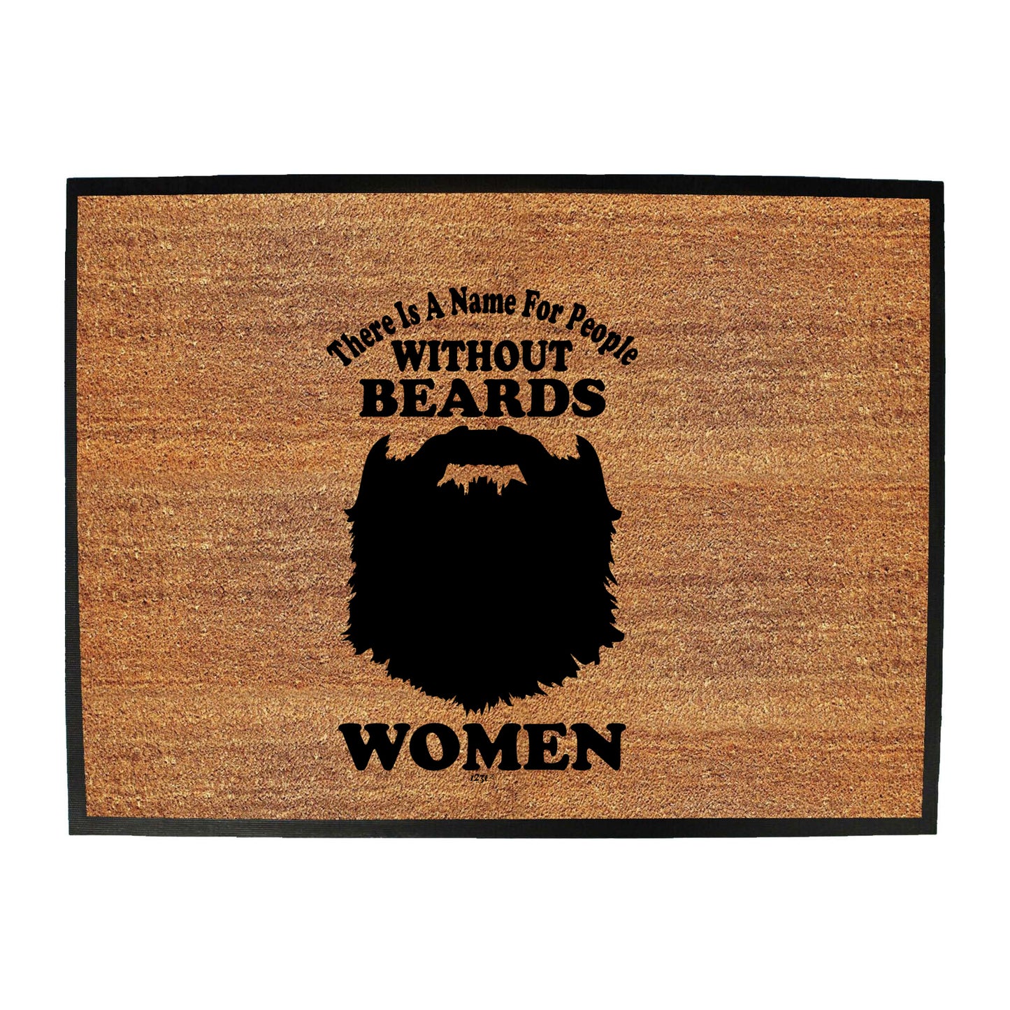 There Is A Name For People Without Beards White - Funny Novelty Doormat