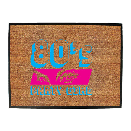 80S Party Girl Retro - Funny Novelty Doormat