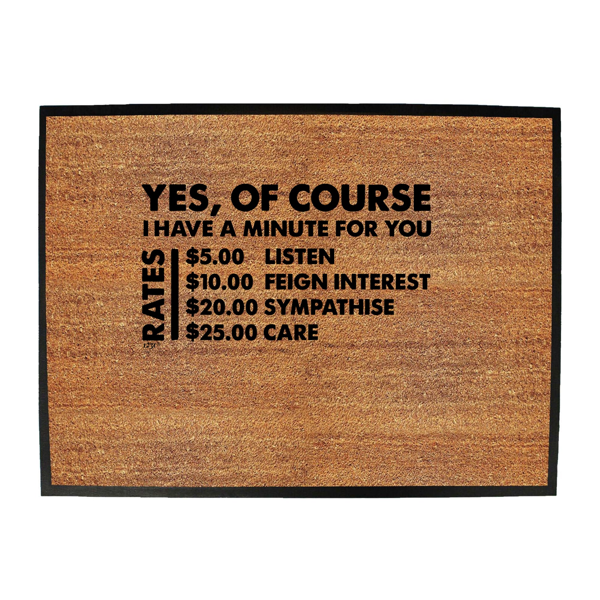 Yes Of Course Have A Minute For You Dollar - Funny Novelty Doormat