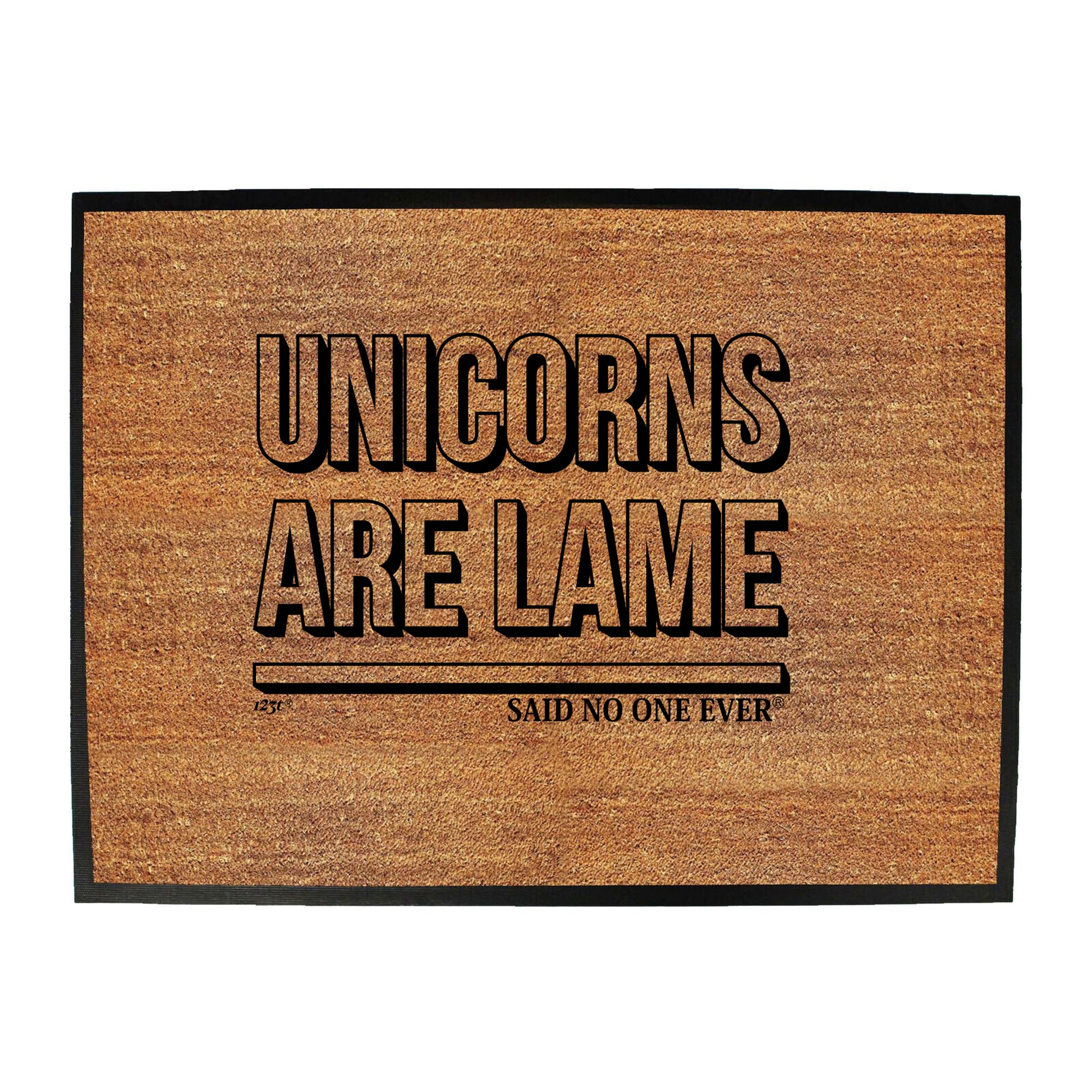 Unicorns Are Lame Snoe - Funny Novelty Doormat