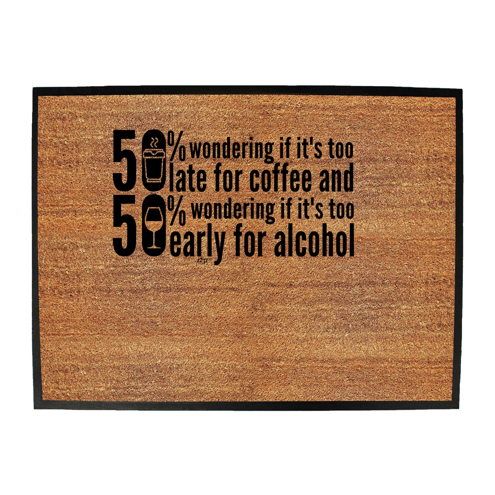 50 Percent Coffee Alcohol - Funny Novelty Doormat