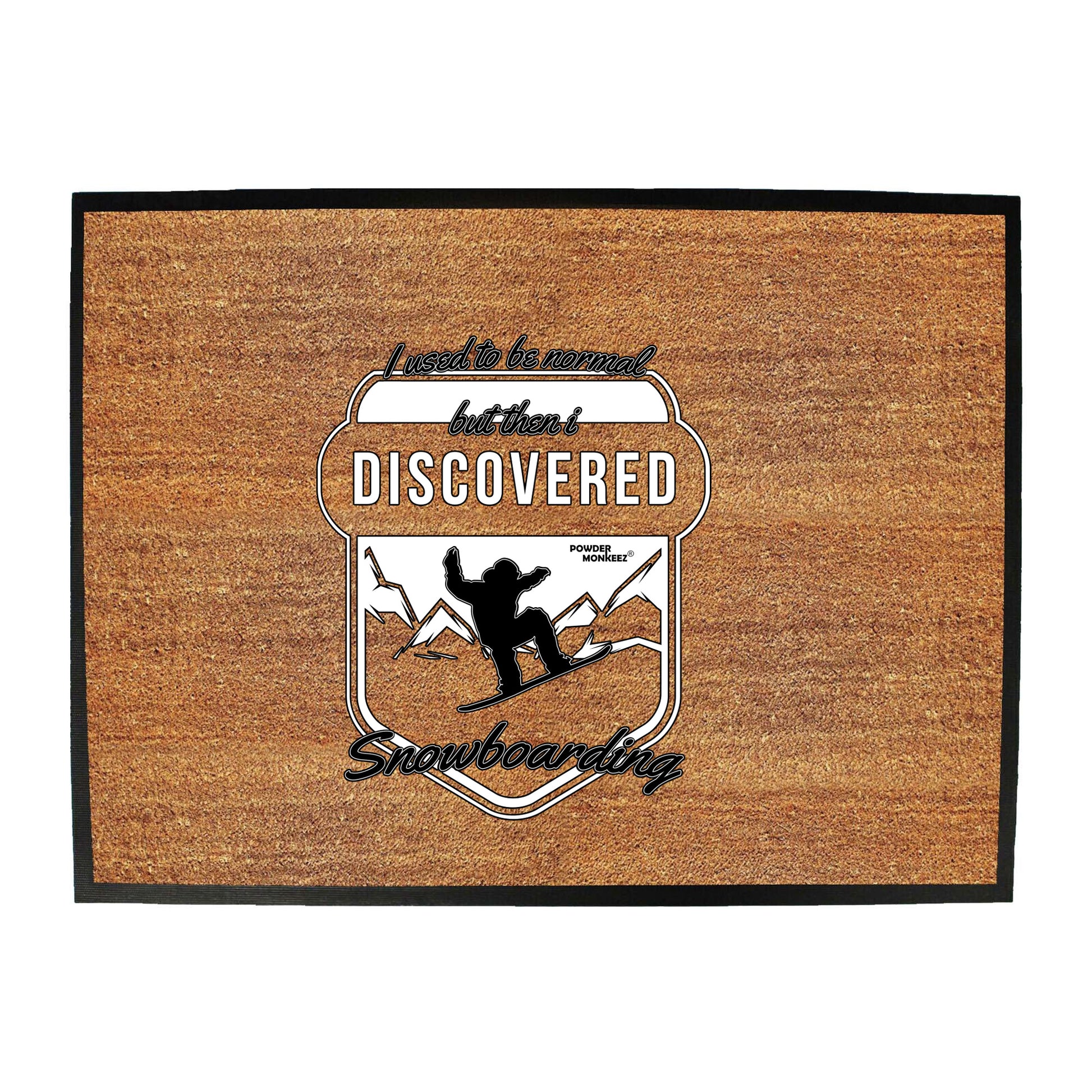 Pm I Used To Be Normal Snowboarding - Funny Novelty Doormat