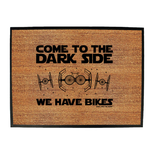 Rltw Come To The Dark Side Bikes - Funny Novelty Doormat