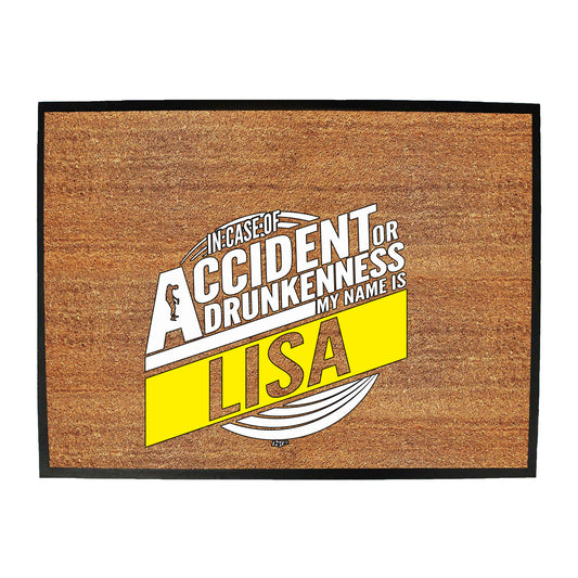 In Case Of Accident Or Drunkenness Lisa - Funny Novelty Doormat
