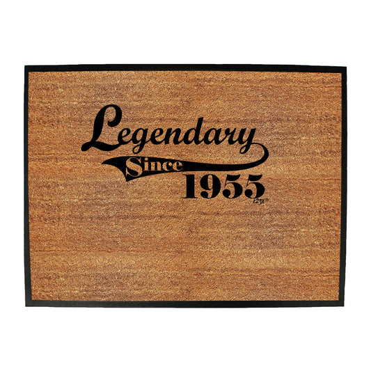 Legendary Since 1955 - Funny Novelty Doormat