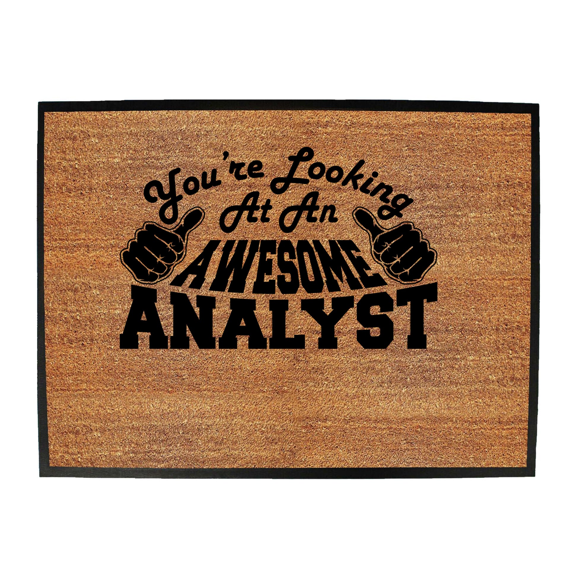 Youre Looking At An Awesome Analyst - Funny Novelty Doormat