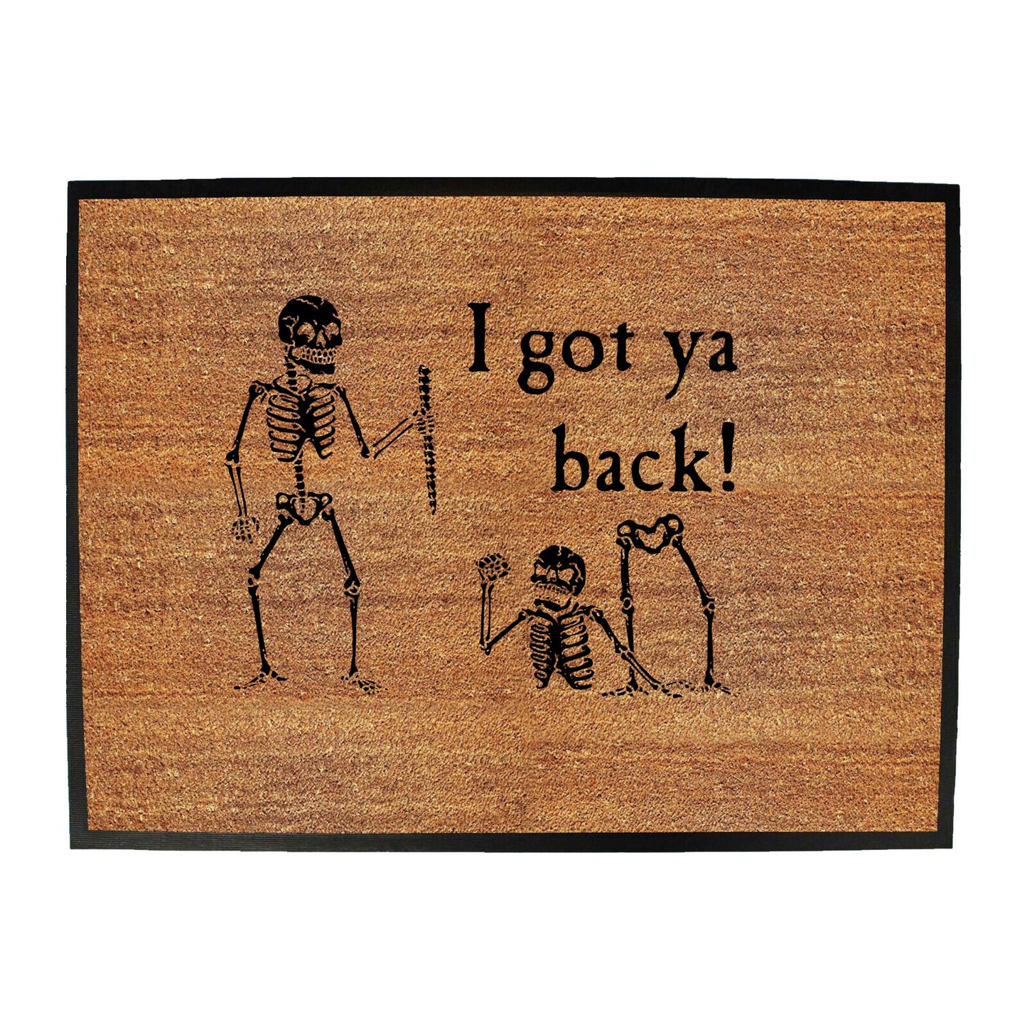 Ive Got Your Back Skeletons - Funny Novelty Doormat