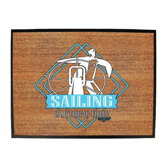 Ob Drug Of Choice Sailing - Funny Novelty Doormat