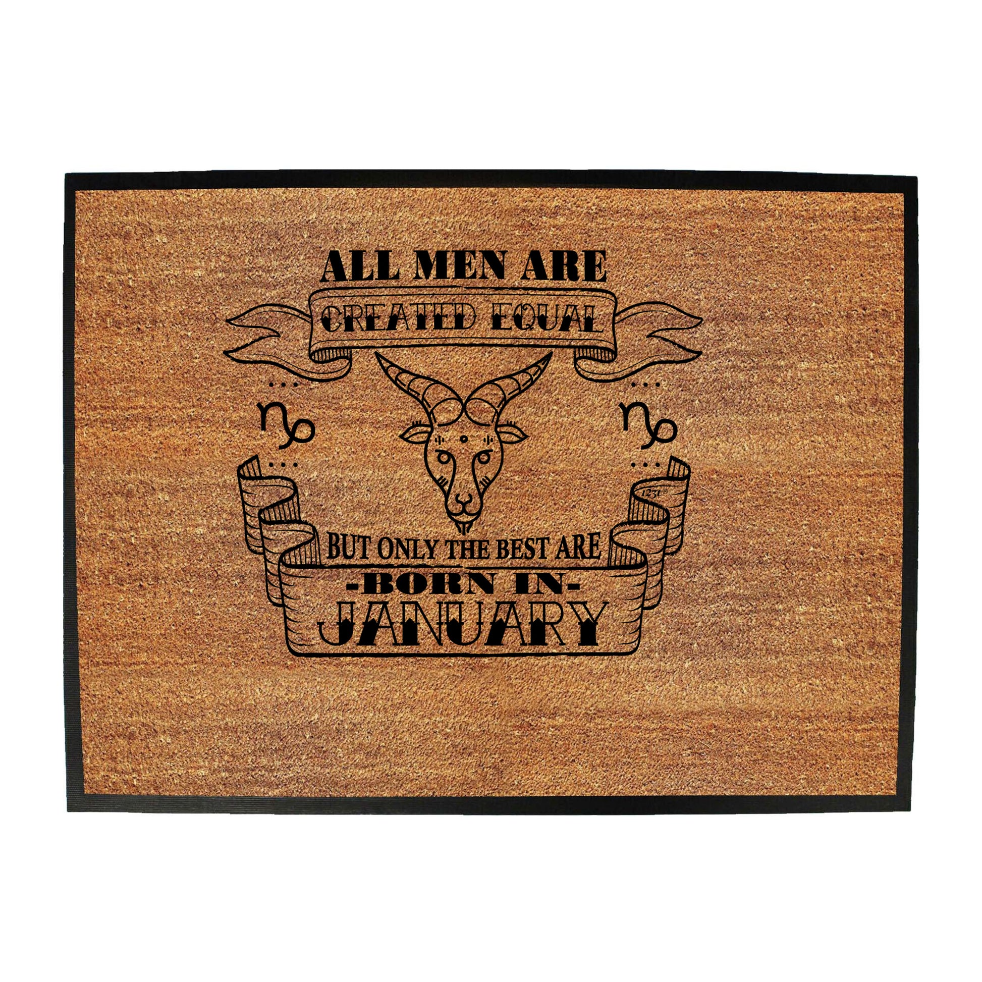 January Capricorn Birthday All Men Are Created Equal - Funny Novelty Doormat
