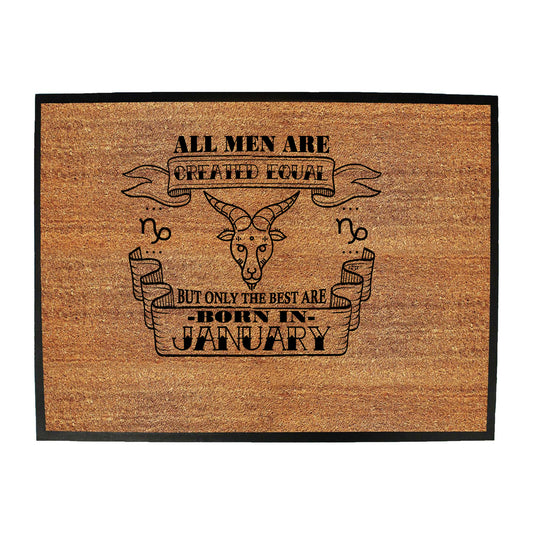 January Capricorn Birthday All Men Are Created Equal - Funny Novelty Doormat
