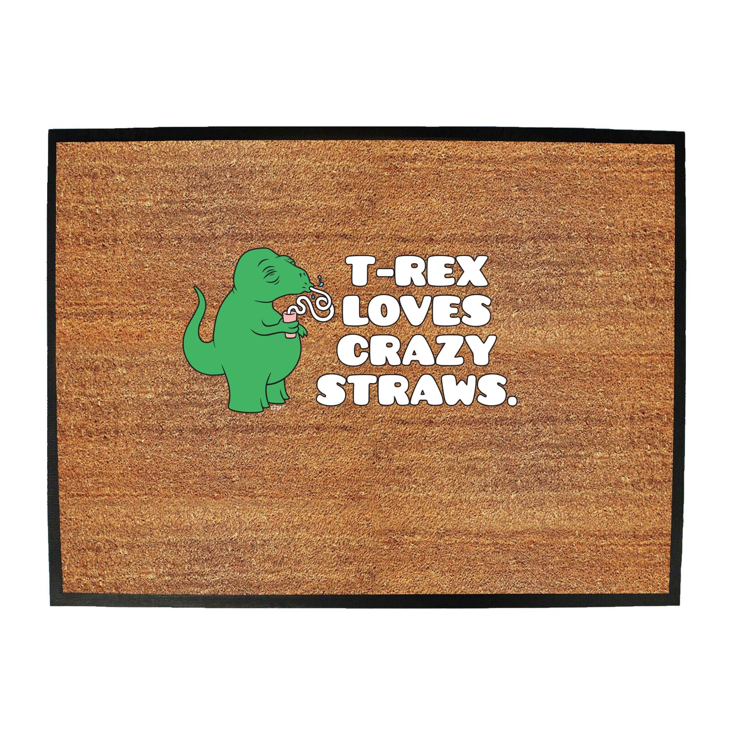 Trex Loves Crazy Straws Dinosaur - Funny Novelty Doormat