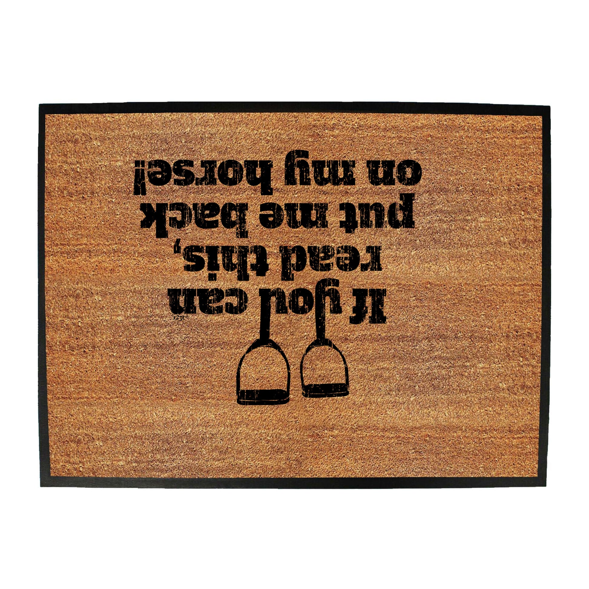 Horse If You Can Read This Put Me Back On My - Funny Novelty Doormat