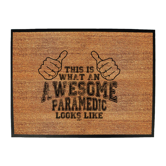 This Is What Awesome Paramedic - Funny Novelty Doormat