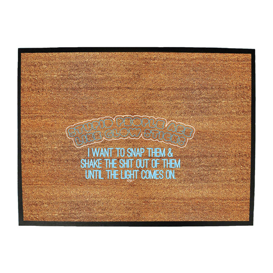 Stupid Are Like Glow Sticks - Funny Novelty Doormat