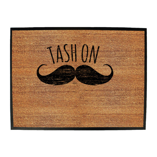 Tash On - Funny Novelty Doormat