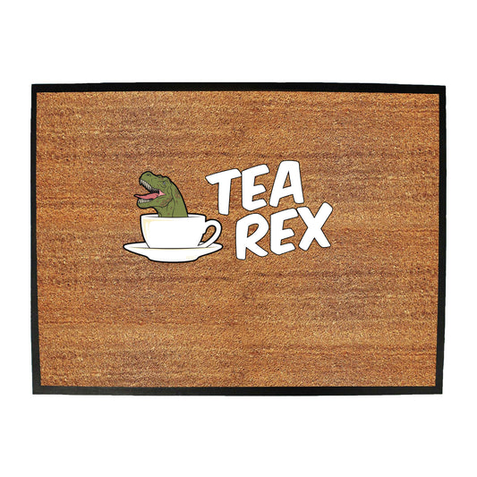 Tea Rex - Funny Novelty Doormat