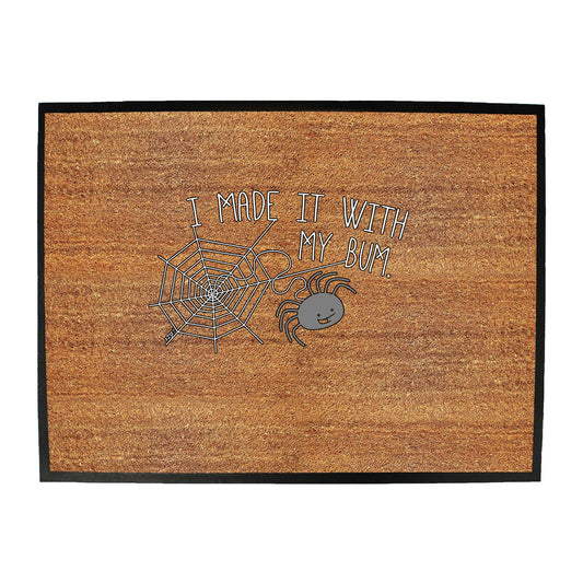 Made It With My Bum - Funny Novelty Doormat