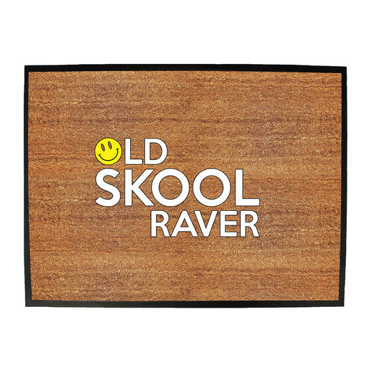 Old Skool Raver - Funny Novelty Doormat