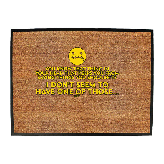 That Thing In Your Head - Funny Novelty Doormat
