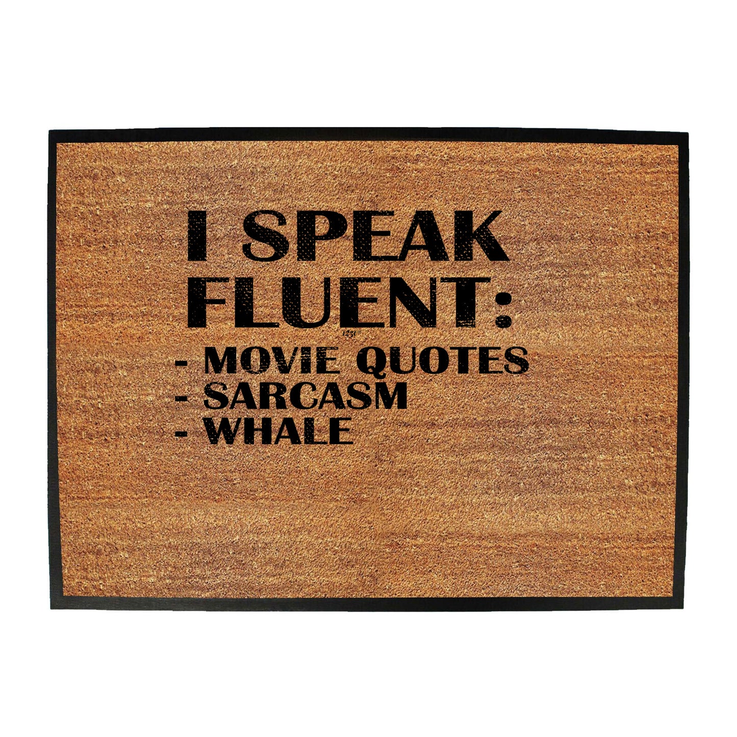 Speak Fluent Movie Quotes Sarcasm Whale - Funny Novelty Doormat