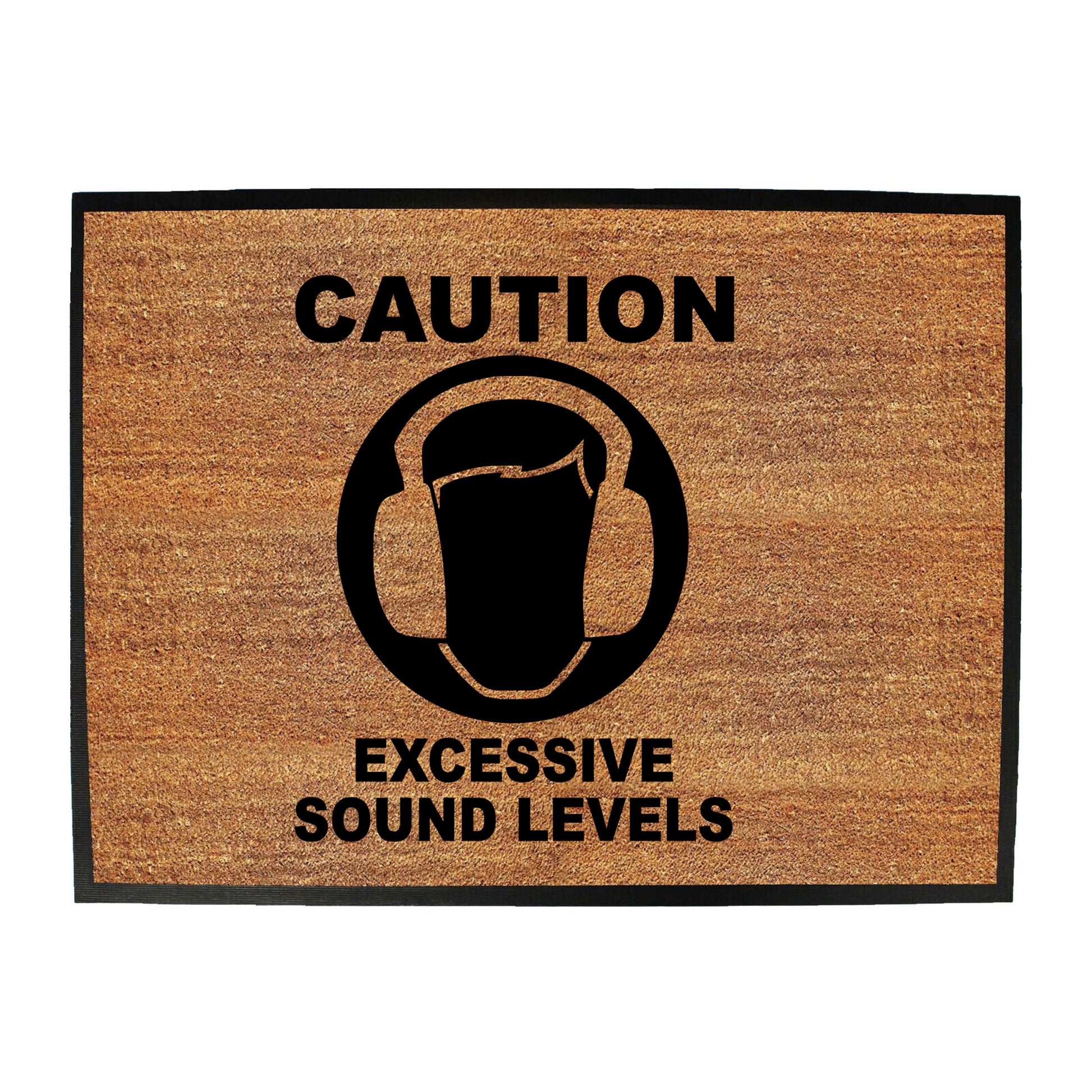 Caution Excessive Sound Levels - Funny Novelty Doormat