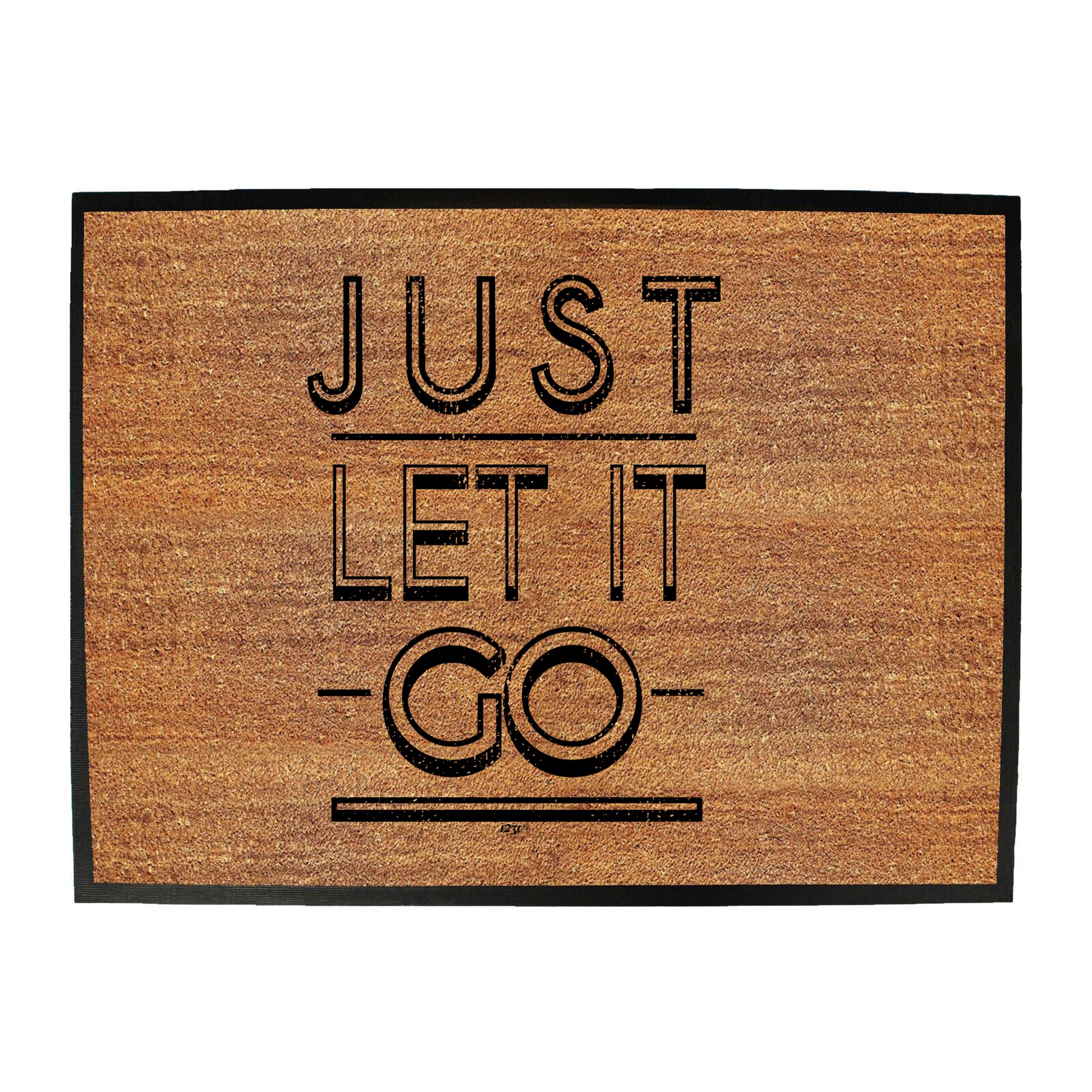 Just Let It Go - Funny Novelty Doormat